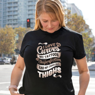 Camiseta Plus Size Ame minhas curvas, tatuagens e coxas salientes