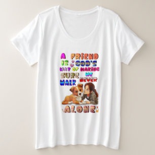 Camiseta Plus Size Amigos São o Jeito de Deus de Garantir que Nunca C