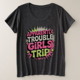 Camiseta Plus Size Aparentemente, Trouxe Raparigas