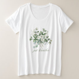 Camiseta Plus Size Apenas Respire A Tee Bloom