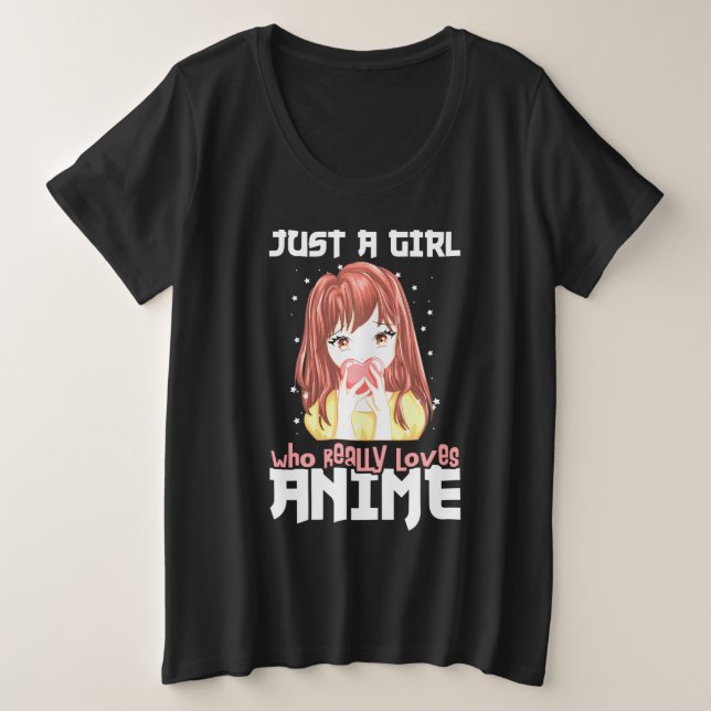 Camiseta Plus Size Apenas Uma Menina Que Ama Mesmo Anime (Frente do Design)