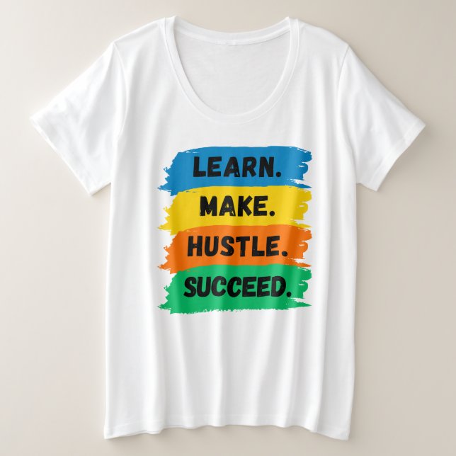 Camiseta Plus Size Aprenda, Faça, Trabalhe Duro, Sucesso, slogan moti (Frente do Design)