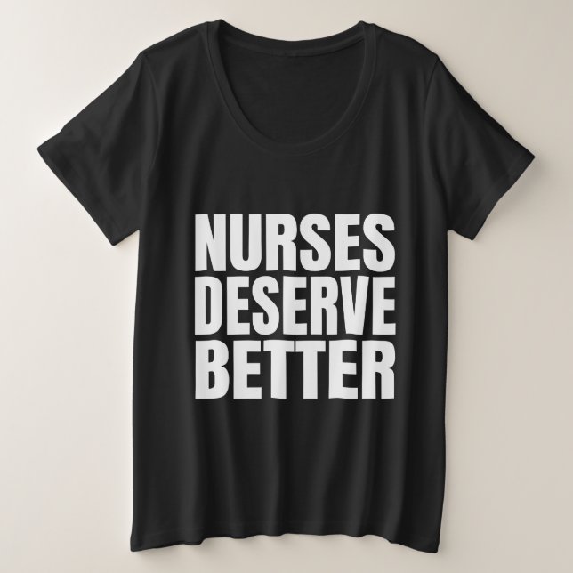 Camiseta Plus Size As Enfermeiras Merecem Mais (Frente do Design)