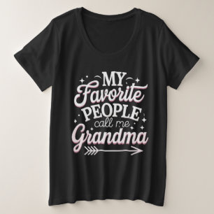 Camiseta Plus Size As Minhas Pessoas Favoritas Me Chamam de Vovó no D