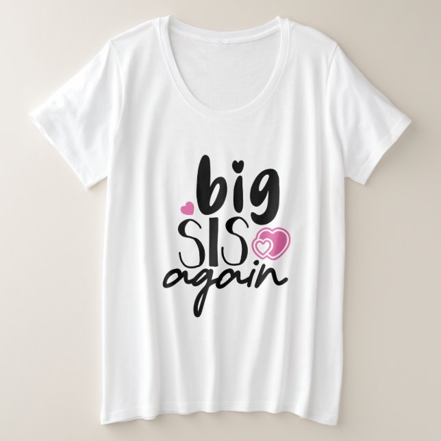 Camiseta Plus Size Big Sis Novamente (Frente do Design)