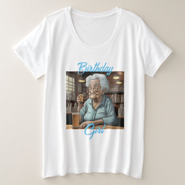 Camiseta Plus Size Birthday Girl | Velha Bebendo Cerveja e Atirada (Frente do Design)