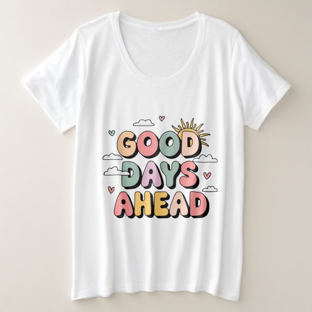 Camiseta Plus Size Bons Dias Adiante - Uma Cotação Retroativa Bonita (Frente do Design)