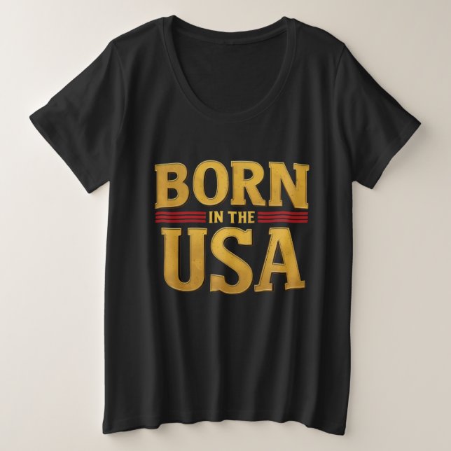 Camiseta Plus Size BORN IN THE USA T-Shirt (Frente do Design)