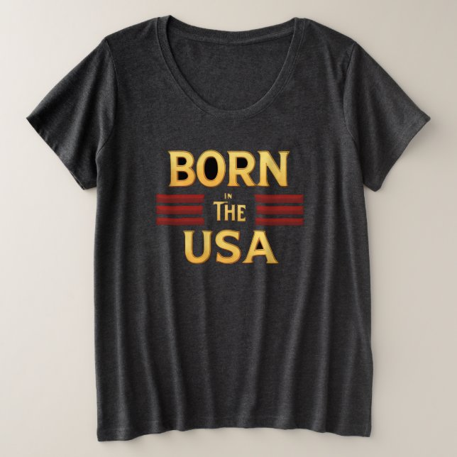 Camiseta Plus Size BORN IN THE USA T-Shirt (Frente do Design)