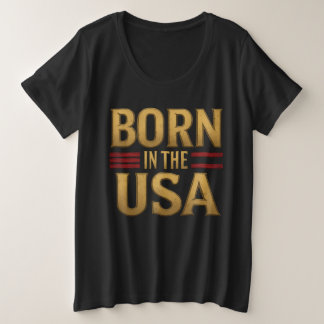 Camiseta Plus Size BORN IN THE USA T-Shirt