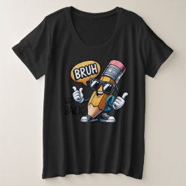 Camiseta Plus Size Bruh Nós Voltamos, De Volta à Escola Professor