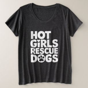 Camiseta Plus Size Cães de Salvamento de Meninas Quentes