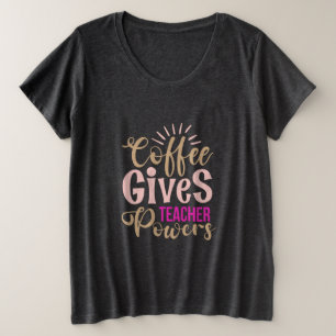 Camiseta Plus Size Café de Arte Professora Dá Poderes Aos Professor