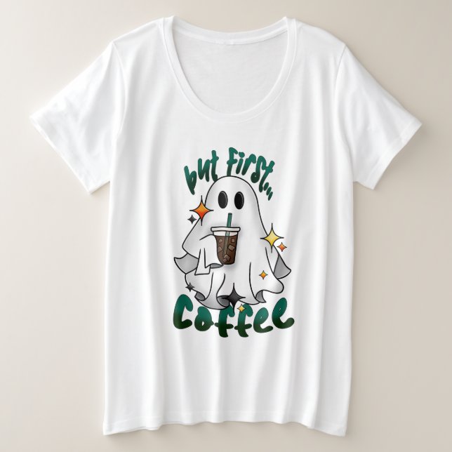 Camiseta Plus Size Café Fantasma - Mas Primeiro... Café - Branco (Frente do Design)
