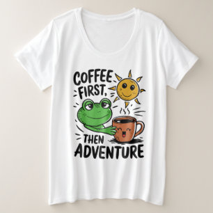 Camiseta Plus Size Café Primeiro Depois Aventura - Sapo De Manhã Boni