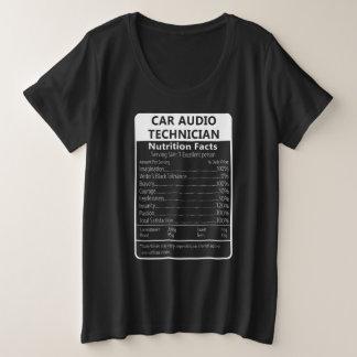 Camiseta Plus Size CAR AUDIO TECHNICIAN Nutrition Facts Sarcastic