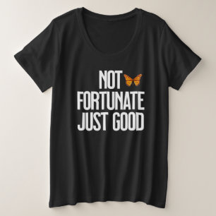 Camiseta Plus Size Citação de Borboleta Monarca Não Afortunado Apenas