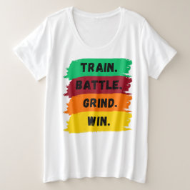 Camiseta Plus Size Comboio, Batalha, Grind, Slogan motivacional vence