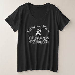 Camiseta Plus Size Confie em Mim, Eu Sou um Dançarino Morris Design B