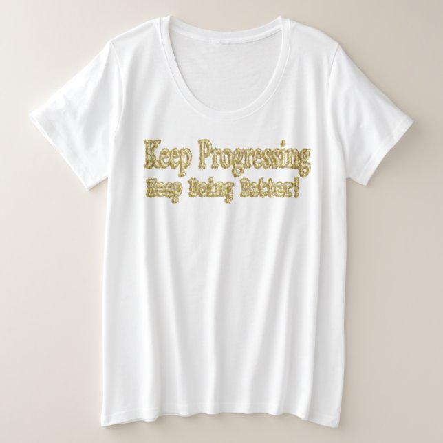 Camiseta Plus Size "Continue Fazendo Melhor!" Design bonito. Comprar  (Frente do Design)