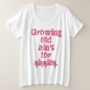 Camiseta Plus Size Cor-de-rosa envelhecendo não é para maricas