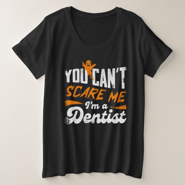 Camiseta Plus Size Dentista Engraçado 🦷 Nada Me Assusta | Dentist Gi (Frente do Design)
