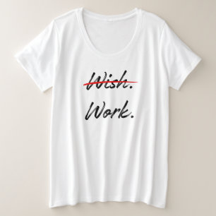 Camiseta Plus Size Desejo ultrapassado - Faça o trabalho inspiraciona