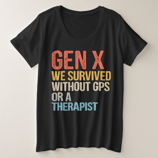 Camiseta Plus Size Divertido Geração X Sobreviveu Sem Terapeuta GPS (Frente do Design)