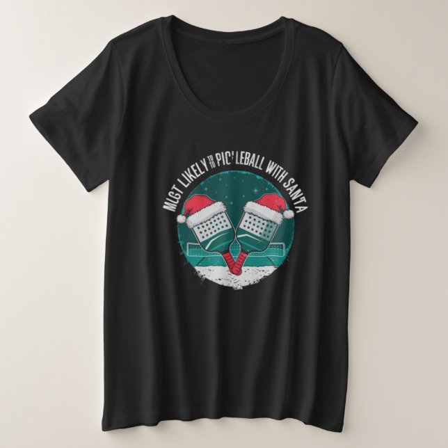 Camiseta Plus Size É mais provável jogar picleball com Papais noeis! (Frente do Design)