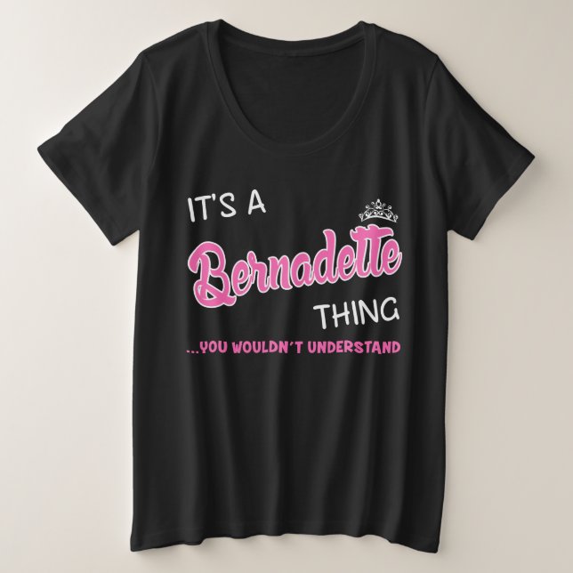 Camiseta Plus Size É uma coisa da Bernadette que você não entenderia (Frente do Design)