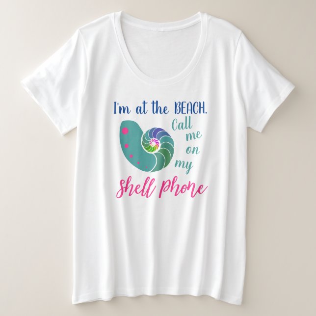 Camiseta Plus Size Engraçado na Praia Me Ligue no Shell Phone Modern  (Frente do Design)