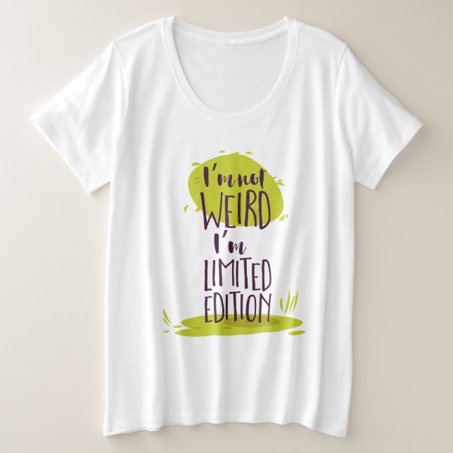 Camiseta Plus Size Engraçado, não sou esquisito, sou limitada edição (Frente do Design)