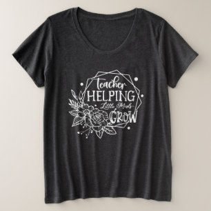 Camiseta Plus Size Ensino Ajudando Pequenas Mentes A Crescer T-Shirt