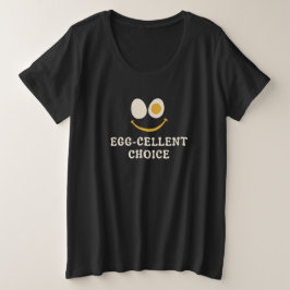Camiseta Plus Size Escolha Excelente Piada de Ovo Divertida