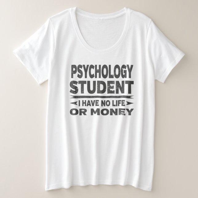 Camiseta Plus Size Estudante Da Faculdade De Psicologia Sem Vida Ou D (Frente do Design)