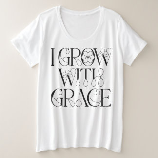 Camiseta Plus Size Eu Cresço Com Graça Citação Floral de Auto Crescim