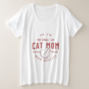 Camiseta Plus Size eu não sou solteiro, eu sou mãe de gato de alta qu