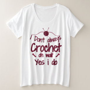Camiseta Plus Size Eu nem sempre faço crochê
