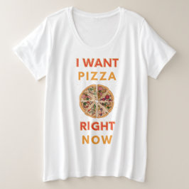Camiseta Plus Size Eu quero pizza agora slogan