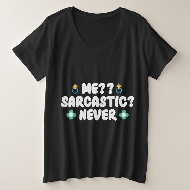 Camiseta Plus Size Eu sarcástico nunca (Frente do Design)