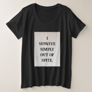 Camiseta Plus Size Eu Sobrevivo Simplesmente Fora Da Fenda