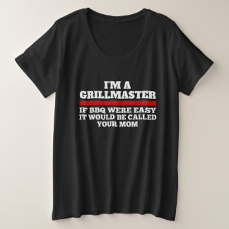 Camiseta Plus Size Eu sou um Mestre de Grill Se o CHURRASCO fosse fác