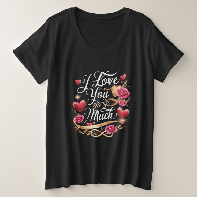 Camiseta Plus Size Eu Te Amo Tanto (Frente do Design)