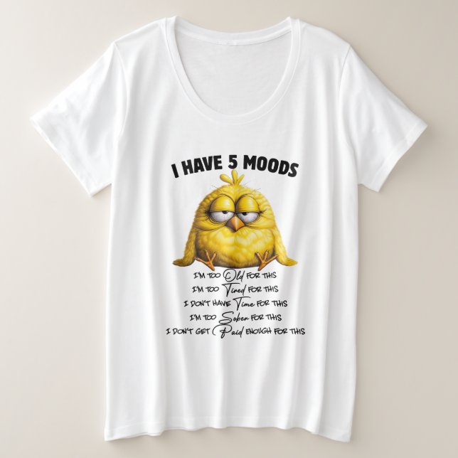Camiseta Plus Size Eu tenho 5 humores (Frente do Design)