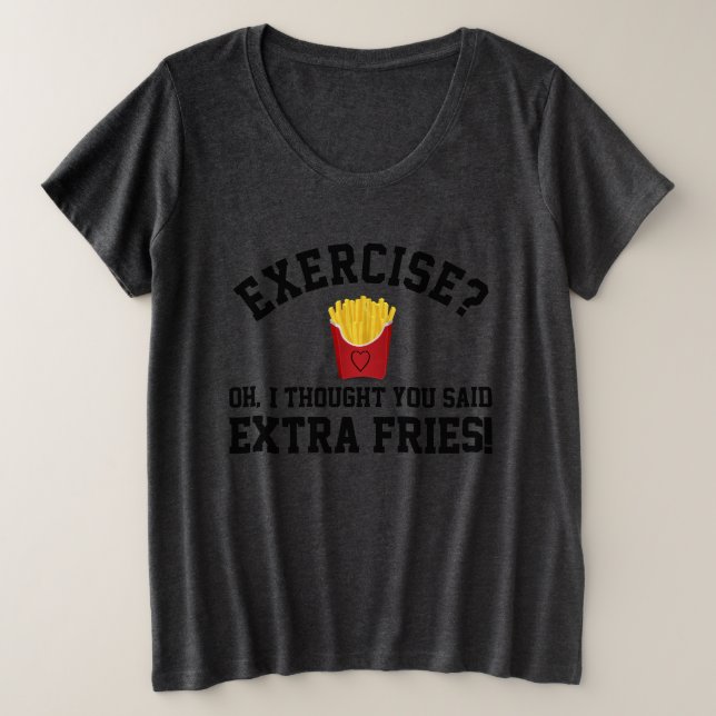 Camiseta Plus Size Exercício Fries Franceses Extra Trabalhando Pregui (Frente do Design)