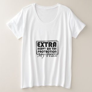 Camiseta Plus Size Extra Pesado Na Proteção Minha Paz Sarcástico