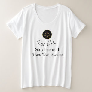 Camiseta Plus Size Fique Calmo. Fiquem Focados. Passar No Seu Exame D