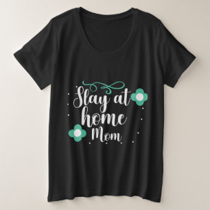 Camiseta Plus Size Fique em casa mãe
