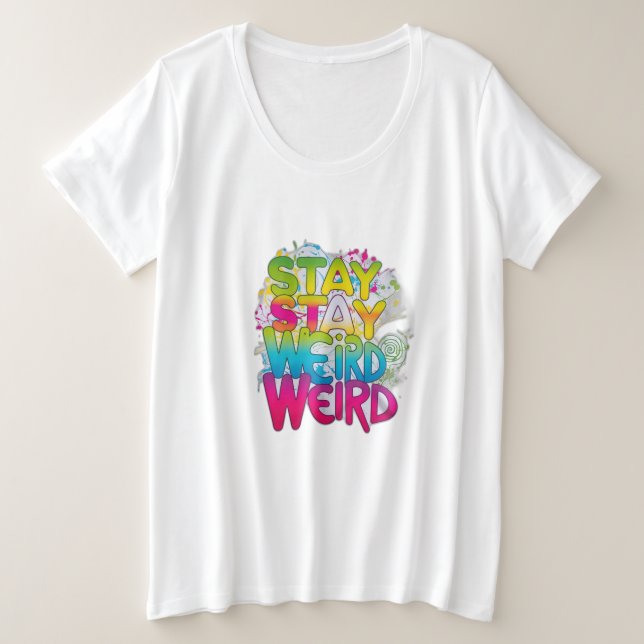 Camiseta Plus Size Fique estranho (Frente do Design)
