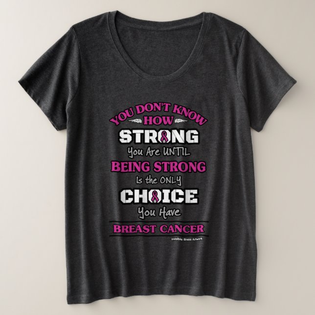 Camiseta Plus Size Forte/Escolha...Cancer de mama (Frente do Design)